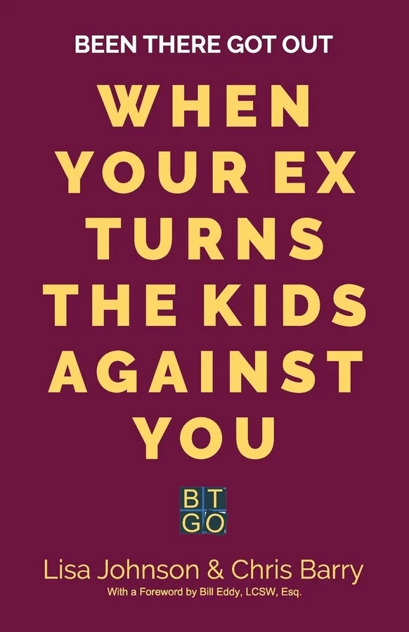 Been There Got Out: When Your Ex Turns the Kids Against You